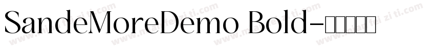 SandeMoreDemo Bold字体转换